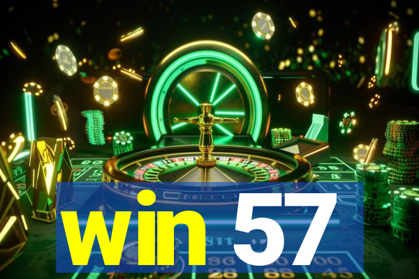 win 57